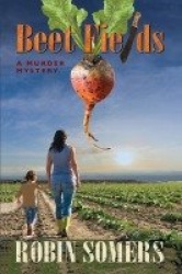 Beet Fields - A Murder Mystery