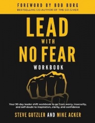Lead With No Fear WORKBOOK - Your 90-day leader shift workbook to go from worry, insecurity, and self-doubt to inspiration, clar
