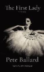 The First Lady - A Novella