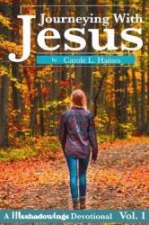 Journeying with Jesus - His Shadowings Devotional Vol 1