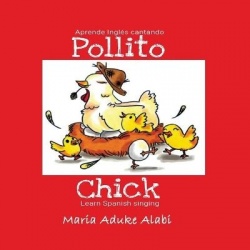 Pollito - Chick - Learn Spanish Singing - Aprende Ingles Cantando