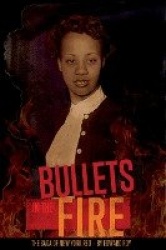 Bullets in the Fire -The Saga of New York Red - The Saga of New York Red