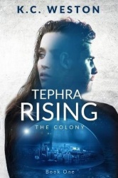 Tephra Rising - The Colony -- Book One