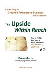 The Upside Within Reach - A New Way to Create a Prosperous Business