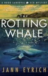 The Rotting Whale - A Hugo Sandoval Eco-Mystery