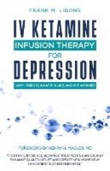 IV Ketamine Infusion Therapy for Depression - Why I tried It, What It's Like, and If It Worked