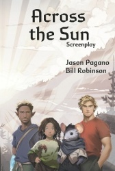 Across the Sun Screenplay - Volume 1
