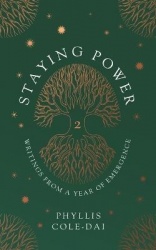 Staying Power 2 - Writings from a Year of Emergence