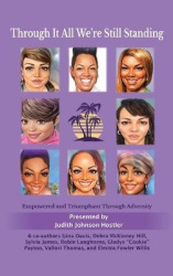 Through It All We're Still Standing - Empowered and Triumphant Through Adversity