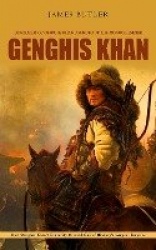 Genghis Khan - Biography of Genghis Khan Founder of the Mongol Empire (How Genghis Khan's Brutality Created One of History's Lar