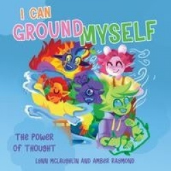 I Can Ground Myself (The Power of Thought) - Strategies for Kids' Well-Being