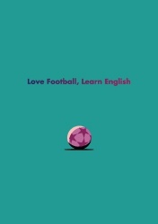English Language Learner Notebook II - Love Football, Learn English