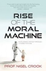 Rise of the Moral Machine - Exploring Virtue Through a Robot's Eyes