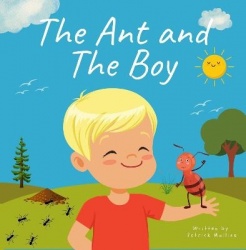 The Ant and The Boy - Children's Picture Book About Friendship & Bravery