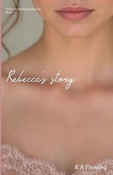 Rebecca's Story - A Steamy Regency Romance (Unlikely matches of the ton - Book 1)