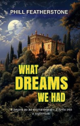 What Dreams We Had
