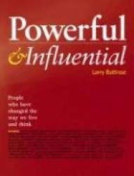 Powerful and Influential: People Who Have Changed the Way We Live and Think