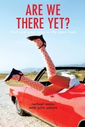 Are We There Yet? - Rach and Jules take to the open road