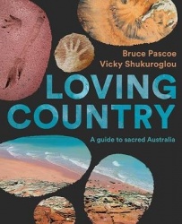 Loving Country - A Guide to Sacred Australia