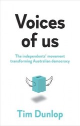 Voices of Us - The Independents' Movement Transforming Australian Democracy