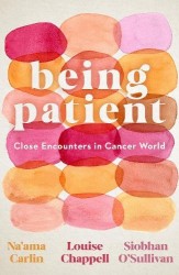 Being Patient - Close Encounters in Cancer World