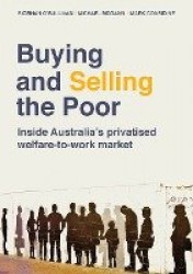 Buying and Selling the Poor - Inside Australia's privatised welfare-to-work market