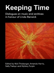 Keeping Time - Dialogues on music and archives in honour of Linda Barwick