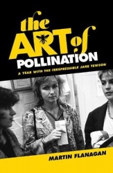 The Art of Pollination - The Irrepressible Jane Tewson