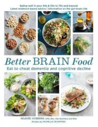 Better Brain Food - Eat to cheat dementia and cognitive decline