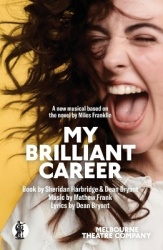 My Brilliant Career - A New Musical Based on the Novel by Miles Franklin