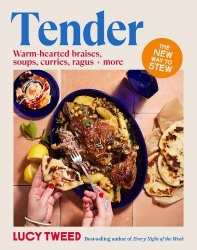 Tender - From basic braises to the new stew, soups to swill in and carby cushions -  over 90 recipes to access the sauce of happ