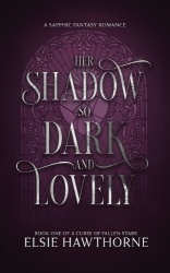 Her Shadow so Dark and Lovely - A Sapphic Fantasy Romance