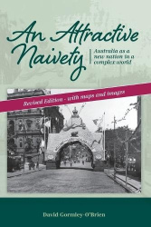 An Attractive Naivety - Australia as a new nation in a complex world