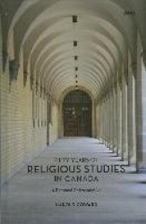 Fifty Years of Religious Studies in Canada - A Personal Retrospective