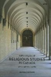 Fifty Years of Religious Studies in Canada - A Personal Retrospective