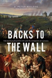 Backs to the Wall - The Battle of Sainte-Foy and the Conquest of Canada