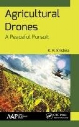 Agricultural Drones - A Peaceful Pursuit