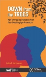 Down from the Trees: - Man's Amazing Transition from Tree-Dwelling Ape Ancestors