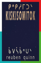 kiskisomitok ᑭᐢᑭᓱᒥᑐᐠ - to remind each and one another