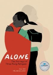 Alone - The Journeys of Three Young Refugees