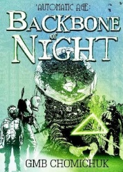 The Backbone of Night - Book 2 in The Automatic Age Saga