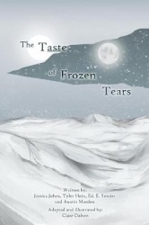 The Taste of Frozen Tears - My Antarctic Walkabout- A Graphic Novel