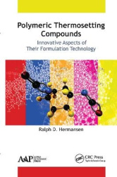 Polymeric Thermosetting Compounds - Innovative Aspects of Their Formulation Technology