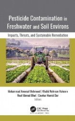 Pesticide Contamination in Freshwater and Soil Environs - Impacts, Threats, and Sustainable Remediation