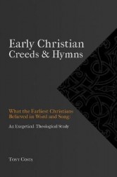 Early Christian Creeds & Hymns