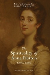 The Spirituality of Anne Dutton - Selected Letters
