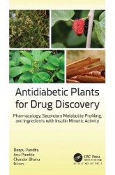 Antidiabetic Plants for Drug Discovery - Pharmacology, Secondary Metabolite Profiling, and Ingredients with Insulin Mimetic Acti