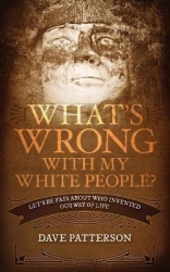 What's Wrong With My White People?