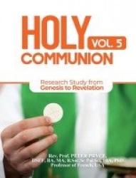 Holy Communion, Vol. 5 - Research Study from Genesis to Revelation