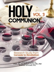 Holy Communion, Vol. 3 - Research Study from Genesis to Revelation